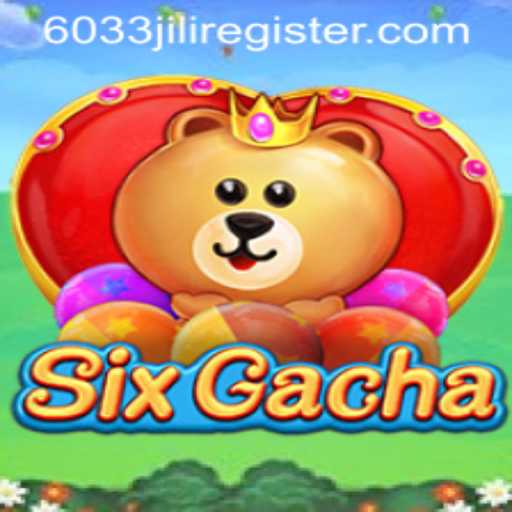 Unveiling SixGacha: A Guide to the Exciting World of JILI Games